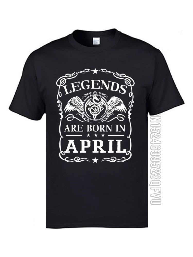 

Popular Classic T Shirts Legends Are Born In APRIL Father Tshirts O-Neck Pure Cotton Custom T-shirts Print Tee-Shirt Top Quality