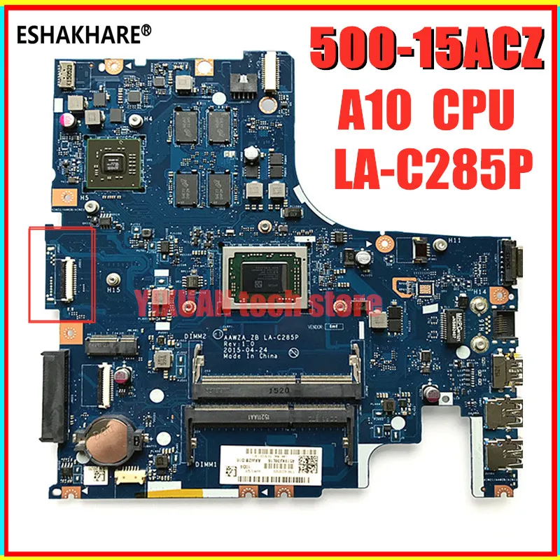 ESHAKHARE/AAWZA ZB LA-C285P для Lenovo Ideapad 500-15ACZ материнская плата 15 6 A10 AM870 процессор 2G 100% тесты