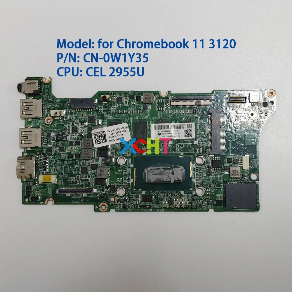 

CN-0W1Y35 0W1Y35 W1Y35 w SR1DU 2955 CPU 4GB RAM for Dell Chromebook 11 3120 NoteBook PC Laptop Motherboard Mainboard