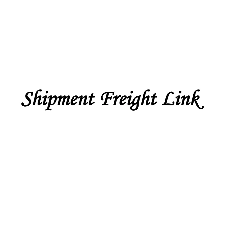 

Shipment Freight Link / Make Up The Difference / Up Freight / Price Difference Make Up / Additional Charges Please Pay Here