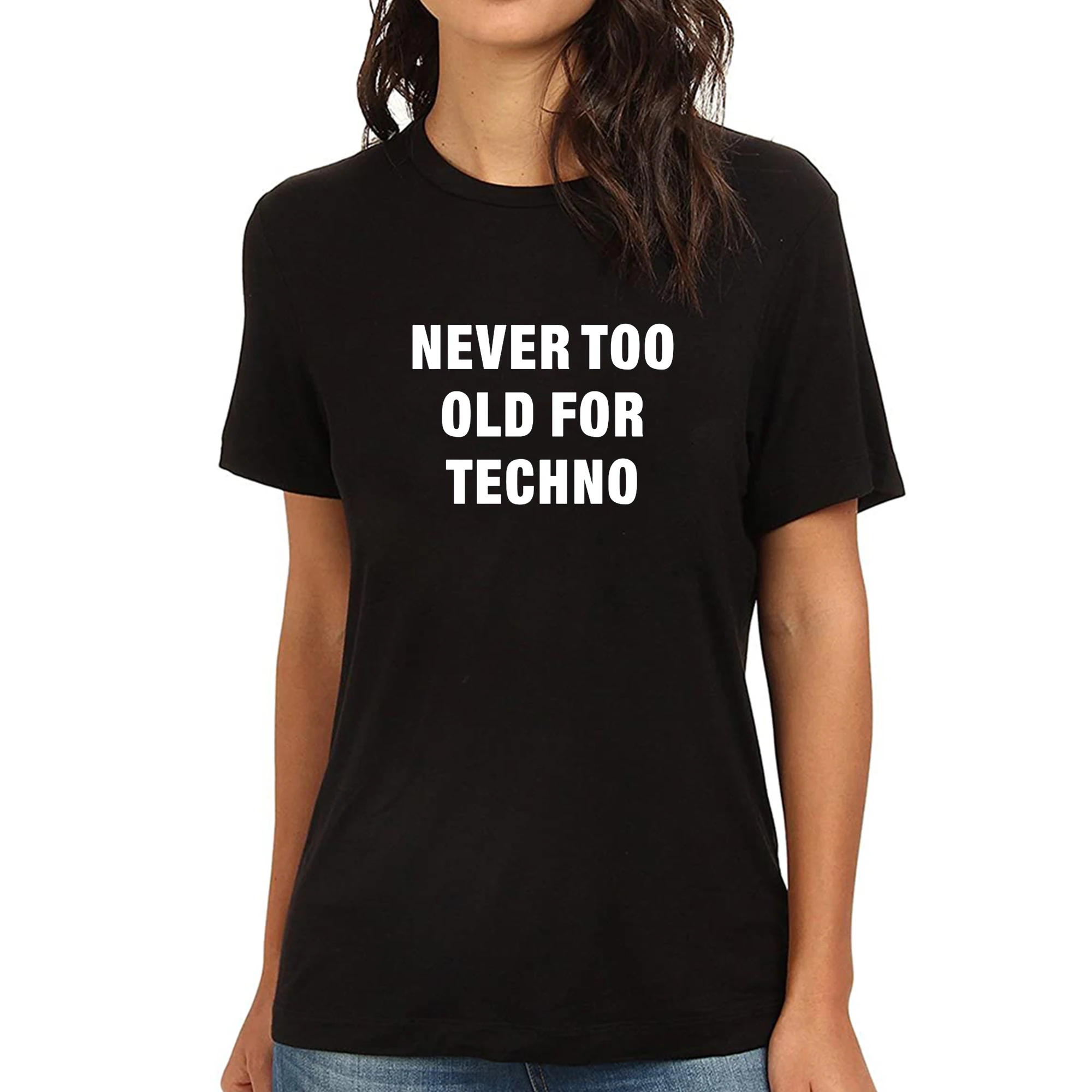 Lyprerazy Women's Never Too Old For Techno Funny Printed T-Shirt