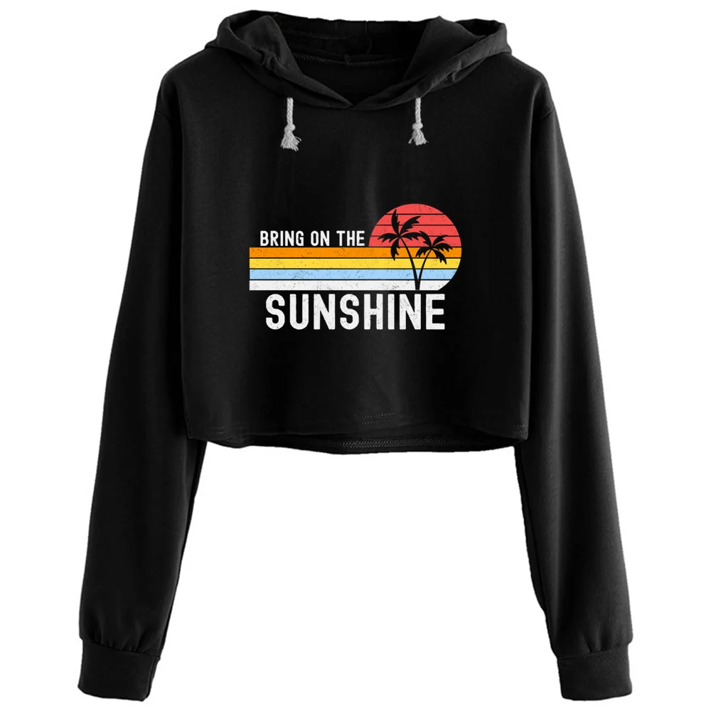 

Bring On The Sunshine Tropical Good Vibes Design Crop Hoodies Women Anime Emo Aesthetic Kpop Pullover For Girls