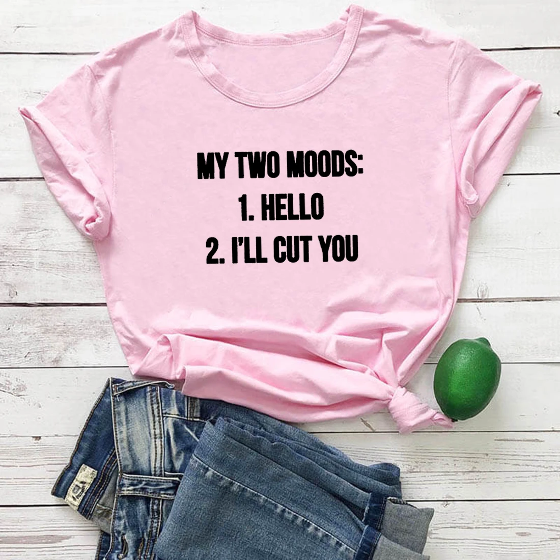 

My Two Moods Hello Women T-shirt I'll Cut You Cotton Tshirt Woman White Loose Tee Shirt Femme Funny Letters Gothic Top