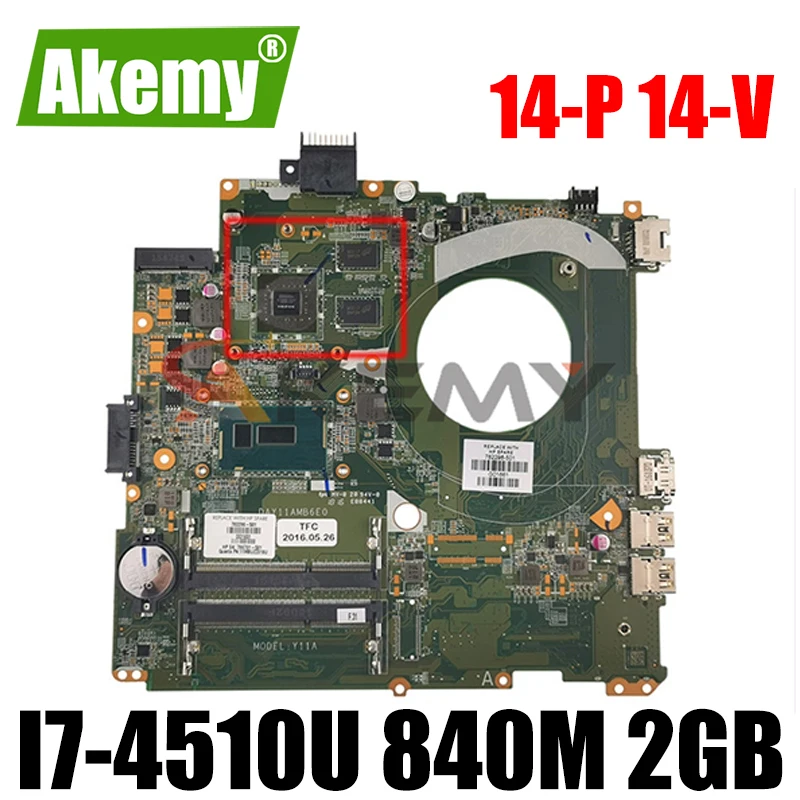 

DAY11AMB6E0 Y11A для HP 14-P 14-V материнская плата портативного компьютера с i7-4510U Процессор 840 м 2 Гб GPU 763736-501 763736-001/601 100% полностью протестирована