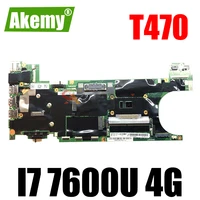 akemy suitable for lenovo thinkpad t470s notebook motherboard fru 01er076 01er346 01er067 01er338 cpu i7 7600u 4g ram 100 test