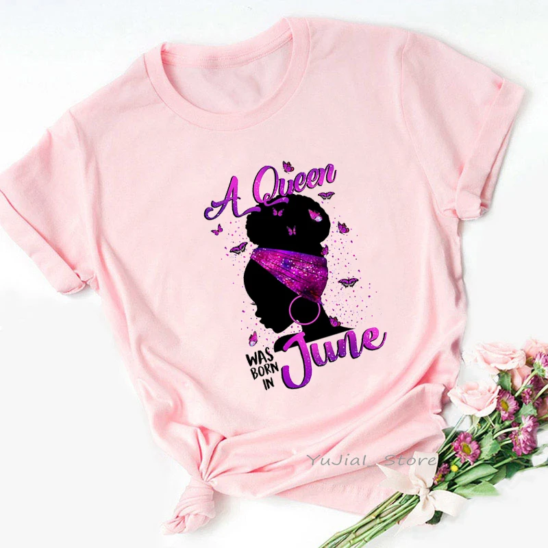 

Pink Tshirt Women Black Queen Was Born In May/June/July/August/September Graphic Print T Shirt Femme Melanin T-Shirt Tops