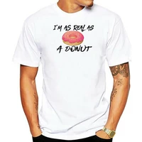 i am as real as donut t shirt once upon a time in hollywood famous dailogue top printing apparel%c2%a0 tee shirt