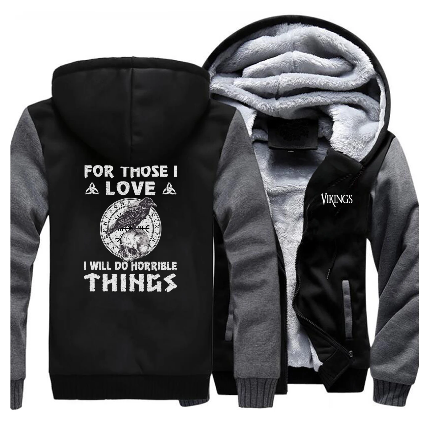 

For those i love i will do horrible things Thick Hoodies Zip Jacket Ragnar's Raven on a Skull Viking legend Coat Men Sweatshirt