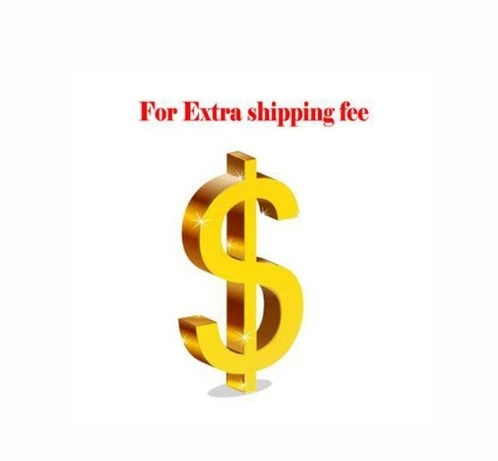

For Extra Shipping fee