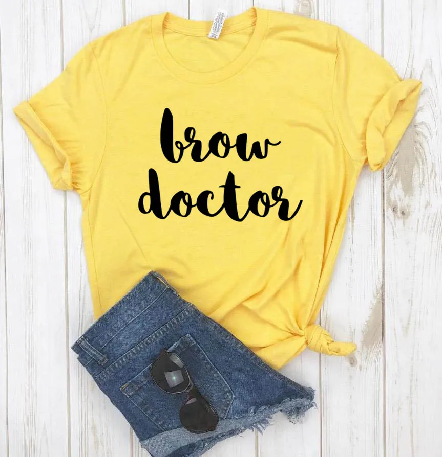 Brow Doctor Print Женская футболка смешные изделия из хлопка футболка для леди Йонг Девушка Топ тройник хипстер 6 цветов Прямая поставка тройники