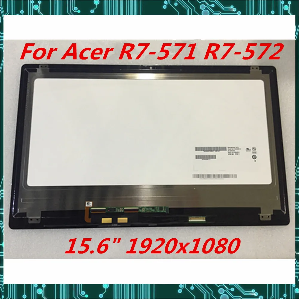 Для acer R7-571 R7-572 15," ноутбук сенсорный ЖК-дисплей в сборе B156HAN01.2 FHD 1920*1080 протестирован