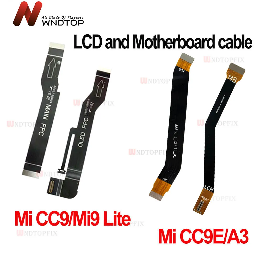 

Motherboard LCD Display Flex Cable For Xiaomi Mi CC9 / Mi9 Lite FPC Main Board Flex Ribbon Mi CC9E / A3 LCD MainBoard Cable