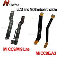 motherboard lcd display flex cable for xiaomi mi cc9 mi9 lite fpc main board flex ribbon mi cc9e a3 lcd mainboard cable