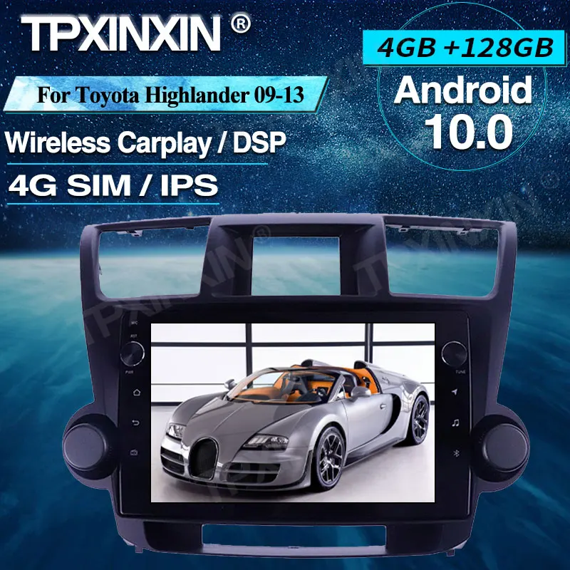 

Car Radio 4+128G For Toyota Highlander 09-13 Android Car Multimedia Player Headunit Audio Radio Navigtion 4G LTE SIM Card DSP