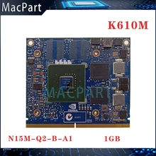 Original Quadro K610M K 610M 1GB Video Display Card N15M-Q2-B-A1 Graphics Card For HP ZBook 15 17 iMac A1311 A1312