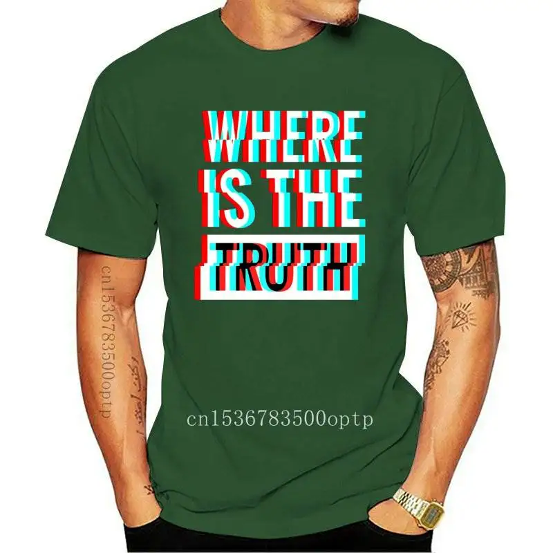 

New 2021 100% cotton where is the truth print men tshirt casual words cool men t shirt o-neck loose t-shirt mens tee shirts