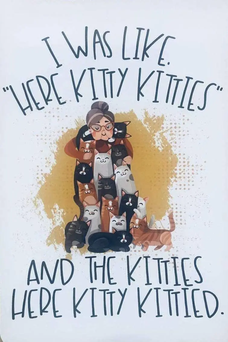 

Cat Metal Sign Vintage Funny Cat Saying I Was Like Here Kitty Kitties Cat Sign Decor