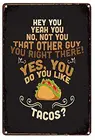 Hey You Yeah You Like Tacos Metal Sign Retro винтажная табличка Wall Decor