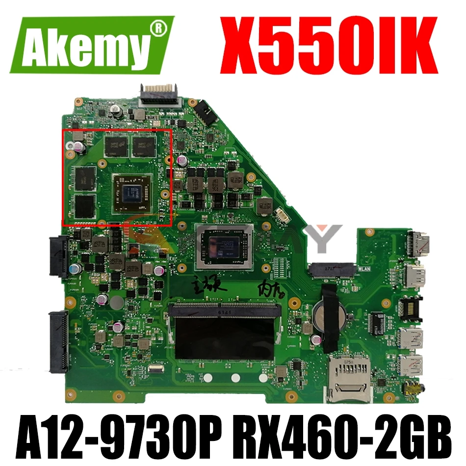 

Материнская плата AKEMY X550IU для ноутбука ASUS X550IU X550IK X550I VX50I, оригинальная материнская плата 4GB-RAM, A12-9730P