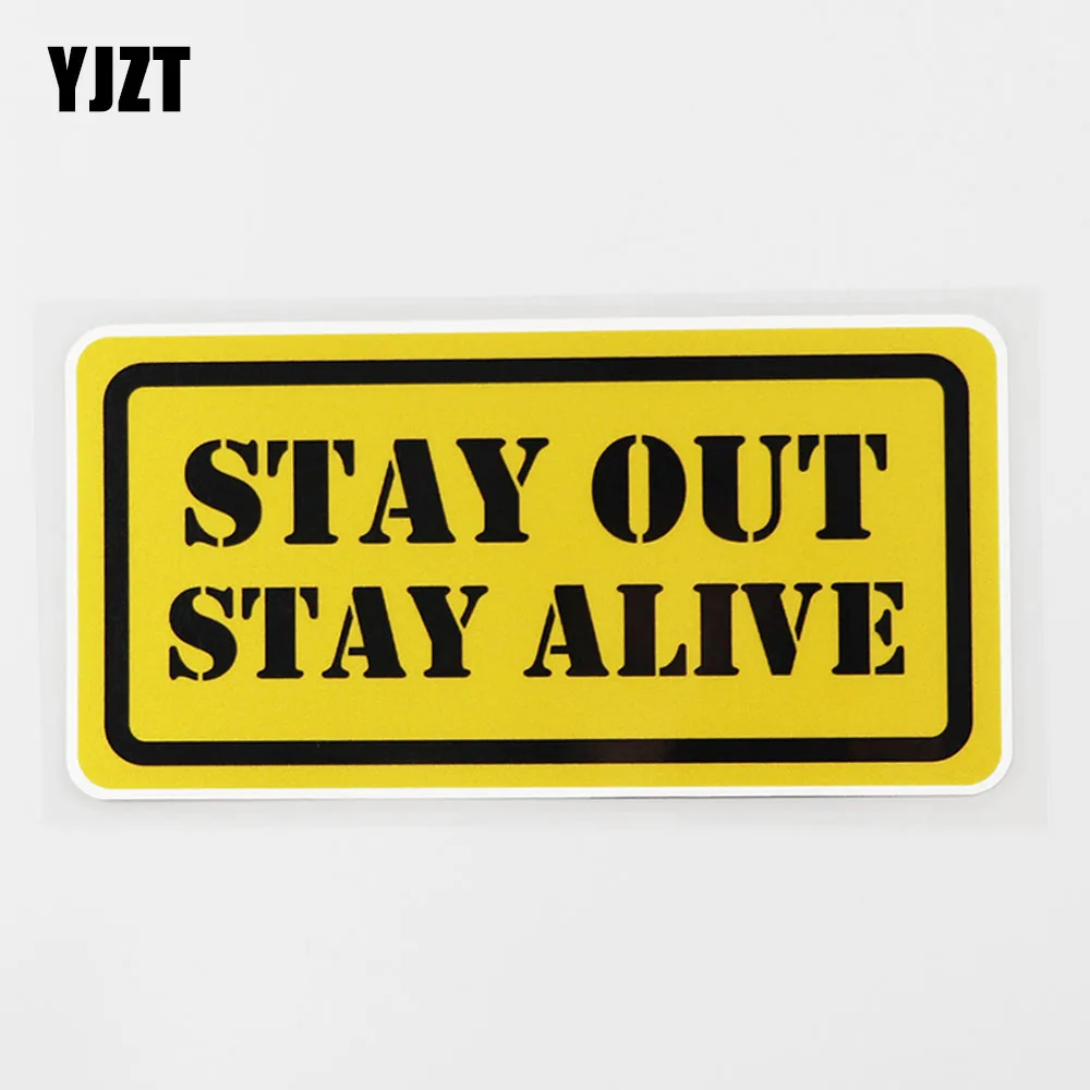 

YJZT 15.6CM×7.6CM Stay Out Stay Alive Warning Decal PVC Car Sticker12C-0260