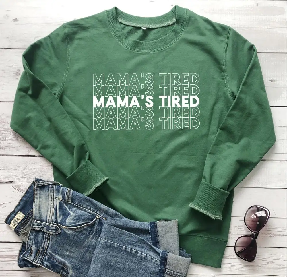 

Mama's Tired sweatshirts women fashion pure cotton casual party hipster mother days gift grunge tumblr funny young 90s pullovers