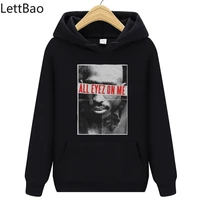 tupac all eyes on me hip hop rap 2pac print men woman sweatshirt hoodies cool funny clothes unisex breathable hipster warm top