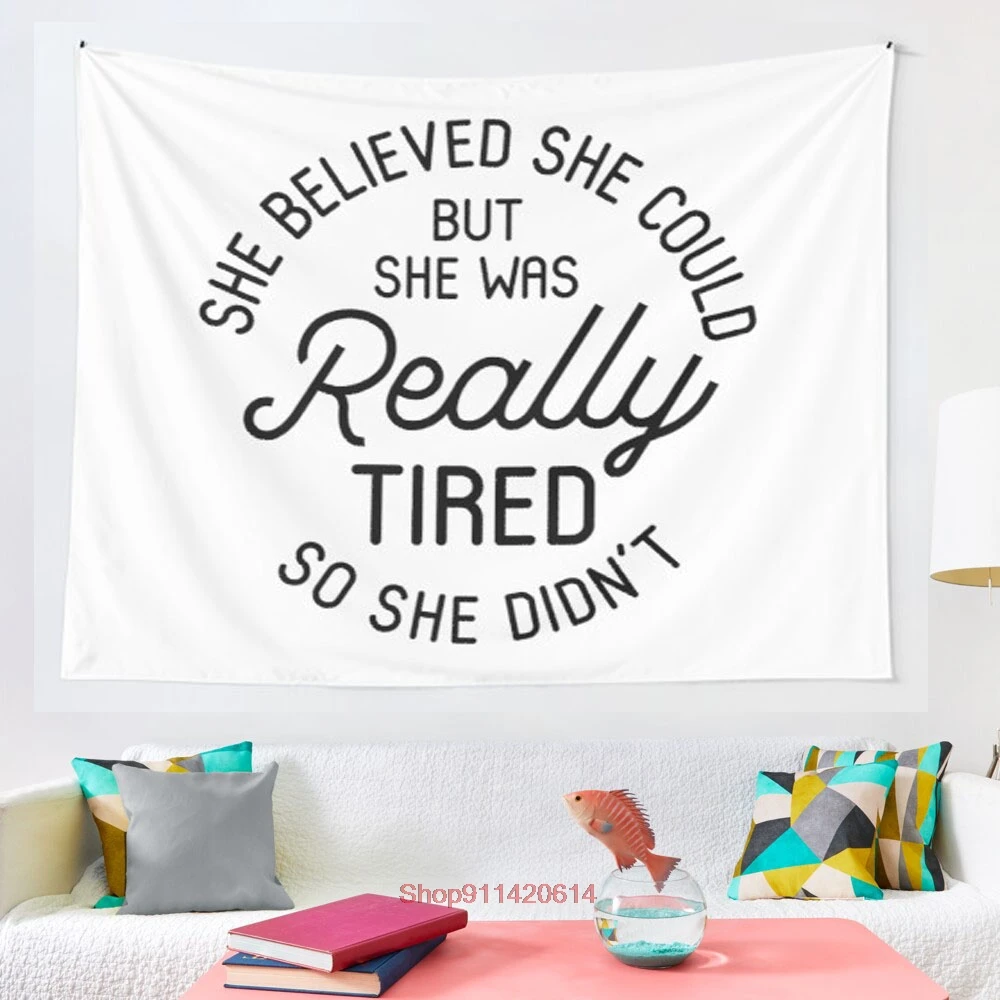 

She Believed She Could But She Was Really Tired So She Didn t tapestry Art Wall Hanging Tapestries for Living Room Decor