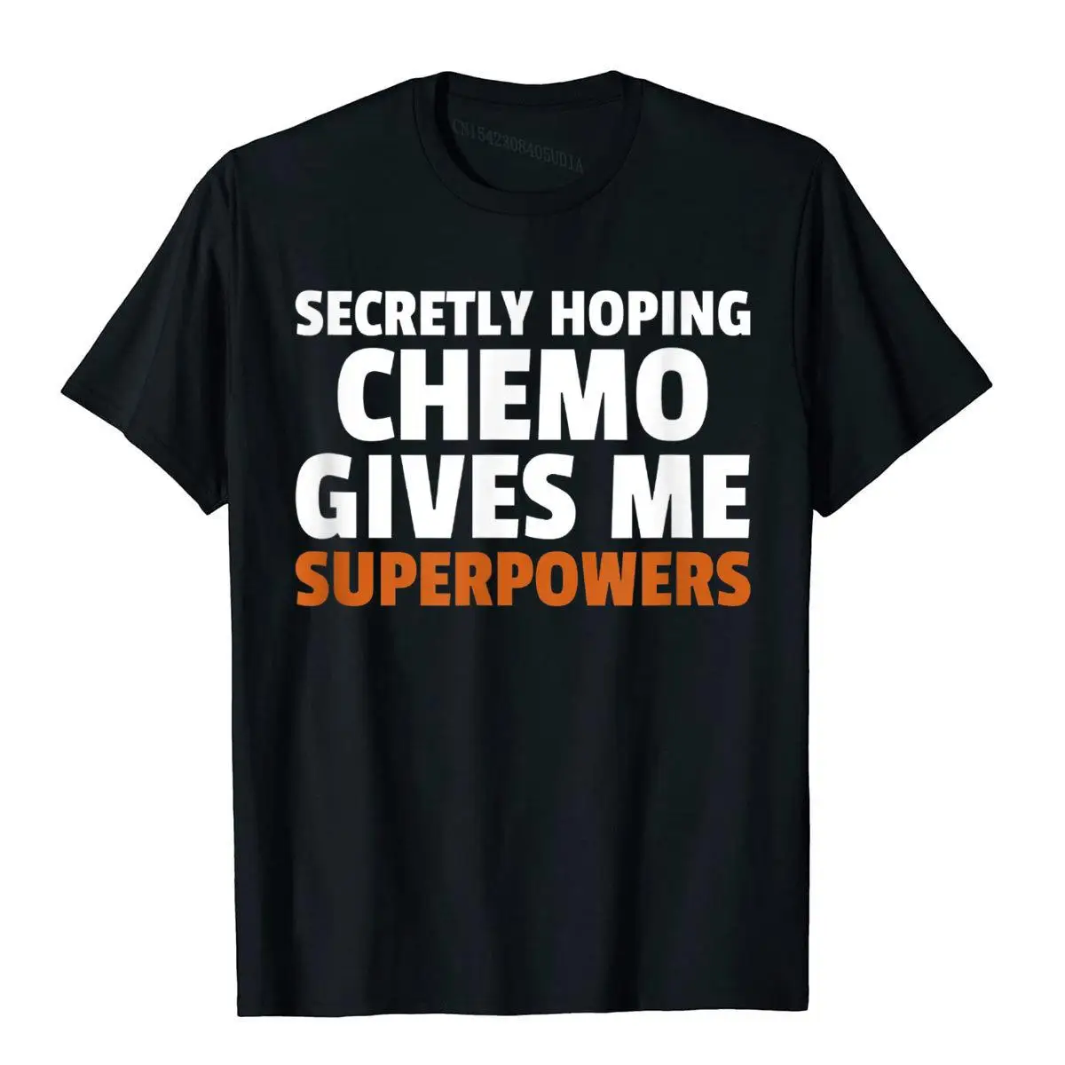 

Secretly Hoping Chemo Gives Me Superpowers Funny Cancer Beach Tops T Shirt For Students New Cotton Top T-Shirts Moto Biker