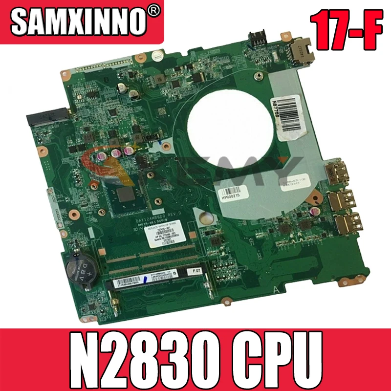 

Материнская плата AKemy для ноутбука HP Pavilion 17-F, 17 дюймов, Core N2830, материнская плата 787484-001, 787484-501, DAY12AMB6D0 SR1W4