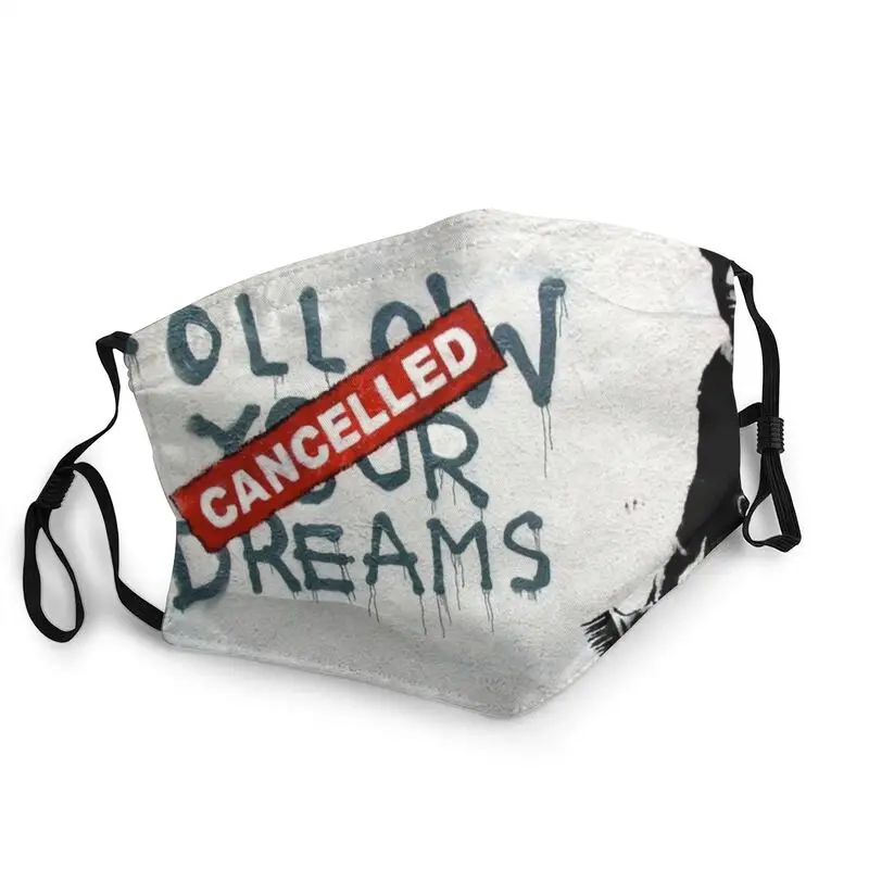 

Banksy Follow Your Dreams Washable Mouth Face Mask Men Street Pop Art Mask Dustproof Protection Cover Respirator Muffle