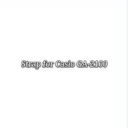 

Watch Band Set for Casio GA-2100 Replacement Accessories wholesale VIP Link