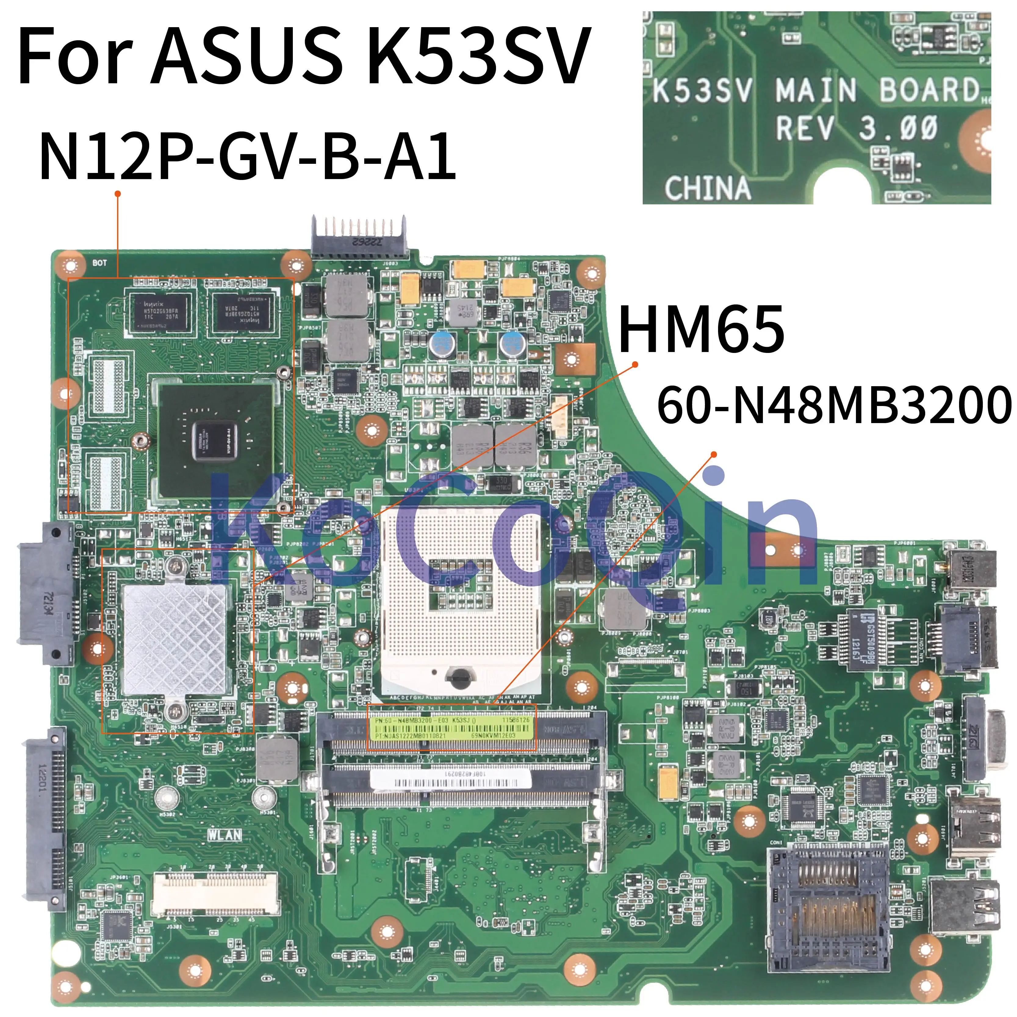 KoCoQin материнская плата для ноутбука ASUS K53SV X53S A53S K53S K53SC P53SJ K53SM K53SJ REV.3.00 HM65 N12P GV B