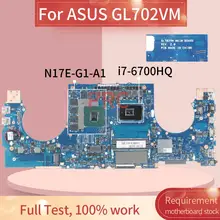60NB0DQ0 For ASUS GL702VM i7-6700HQ Laptop Motherboard REV:2.0 SR2FQ N17E-G1-A1 DDR4 Notebook Mainboard