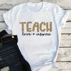 Милый учитель научить любви Inspire леопардовые женские топы 2021 учитель одинаковые Летние футболки Топы эстетику плюс модная модель в стиле любящее