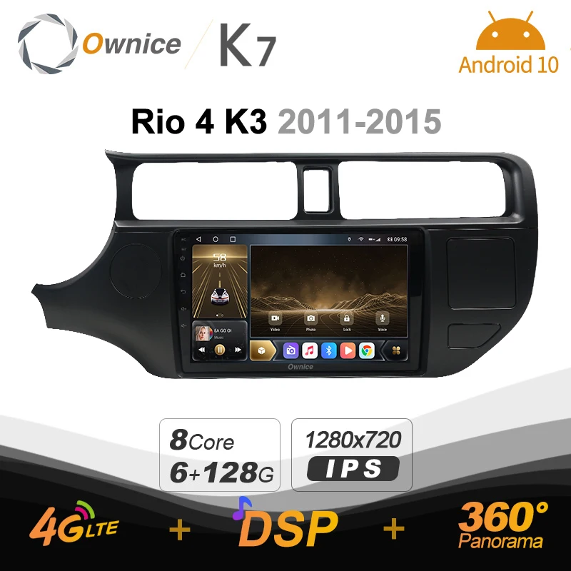 Ownice 6G+128G Android 10.0 Car Radio For Kia RIO 4 K3 2011-2015 DVD 4G LTE GPS Navi 360 Panorama Audio System BT 5.0 Carplay Ownice 6G+128G Android 10.0 Car Radio For Kia RIO 4 K3 2011-2015 DVD 4G LTE GPS Navi 360 Panorama Audio System BT 5.0 Carplay