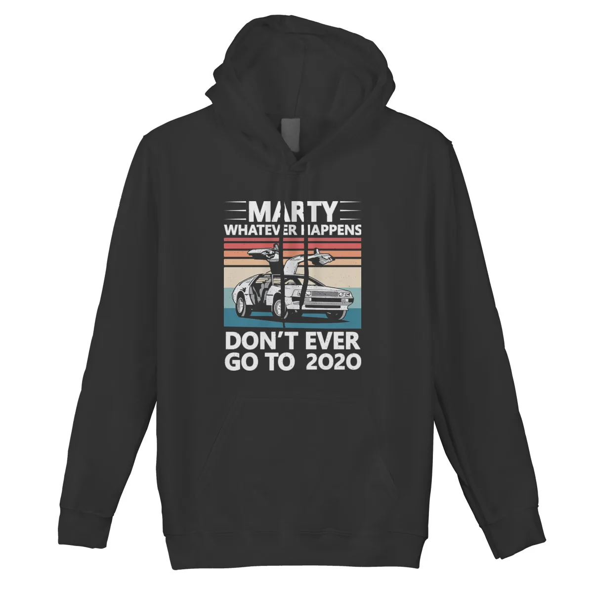 

Men's Hoodie Marty Whatever Happens Dont Ever Go To 2020 (1)Print Custom Cotton Couples Matching Retro Men Clothing 37939