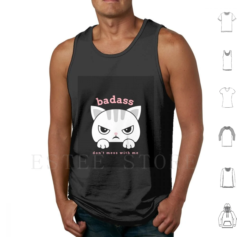 

Badass-Don'T Mess With Me Tank Tops Vest Sleeveless Badass Badass Mom Badass Cat Badass Girl Badass Kid Funny Cat Badass