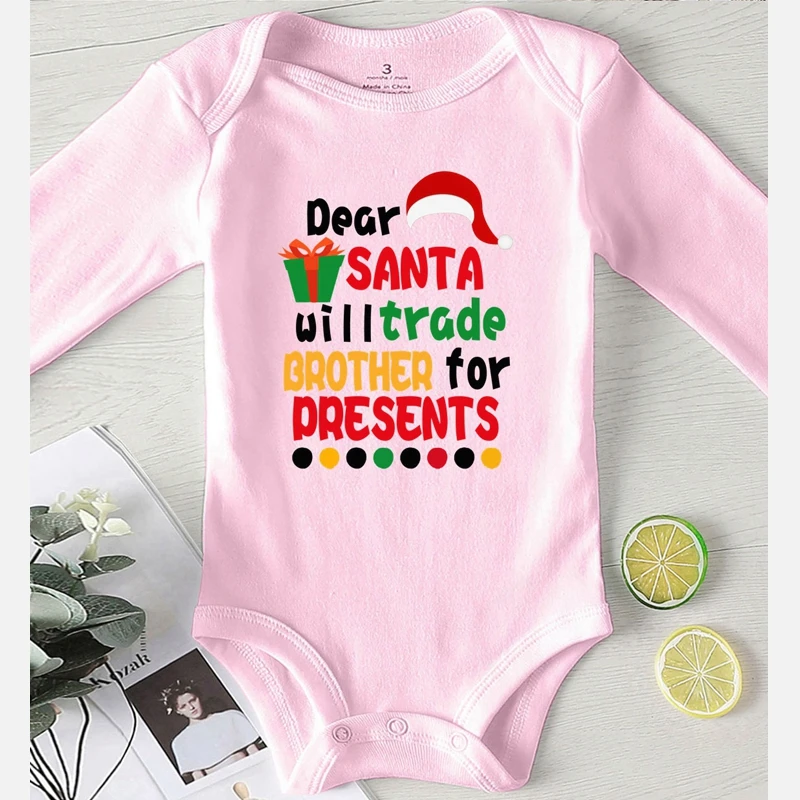 Зимняя одежда для новорожденных девочек Dear Santa Will Trade Brother for gifts малышей с принтом