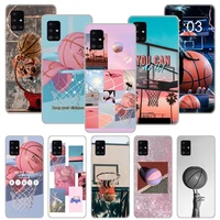 basketball basket sports phone case funda for samsung galaxy a51 a71 a02s a50 a70 a30 a40 a20 a10s a20e a01 a91 a81 cover coque