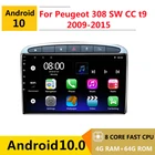 8-ядерный автомобильный DVD мультимедийный плеер Android 10 GPS для Peugeot 308 sw cc t9 RZC 2008 09 10 11 - 2015 Радио Аудио Стерео навигация