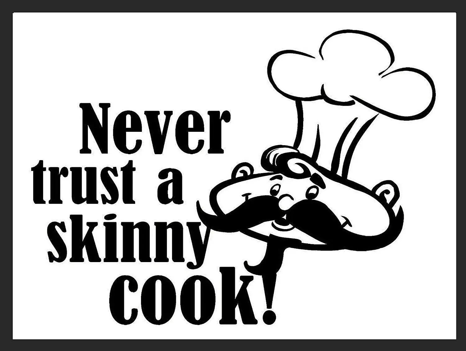 

Poster Tin Sign Never Trust A Skinny Cook Metal Wall Sign Home Kitchen Store Coffee Shop Wall Decoration Retro Metal Plate