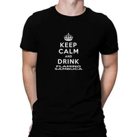 keep calm and drink flaming sambuca t shirt