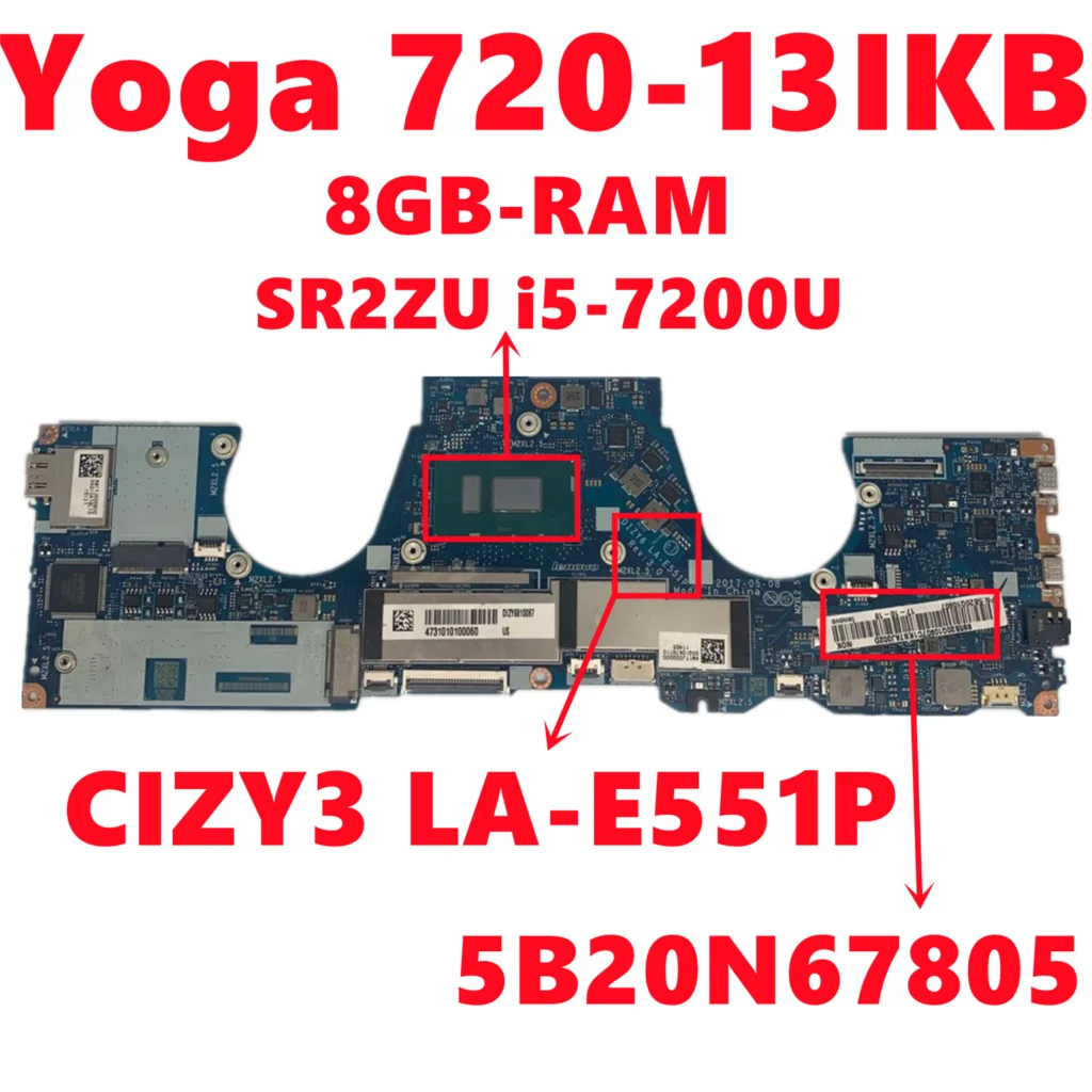 

FRU:5B20N67805 Mainboard For Lenovo Yoga 720-13IKB Laptop Motherboard CIZY3 LA-E551P With SR2ZU i5-7200U 8GB-RAM 100% Tested OK