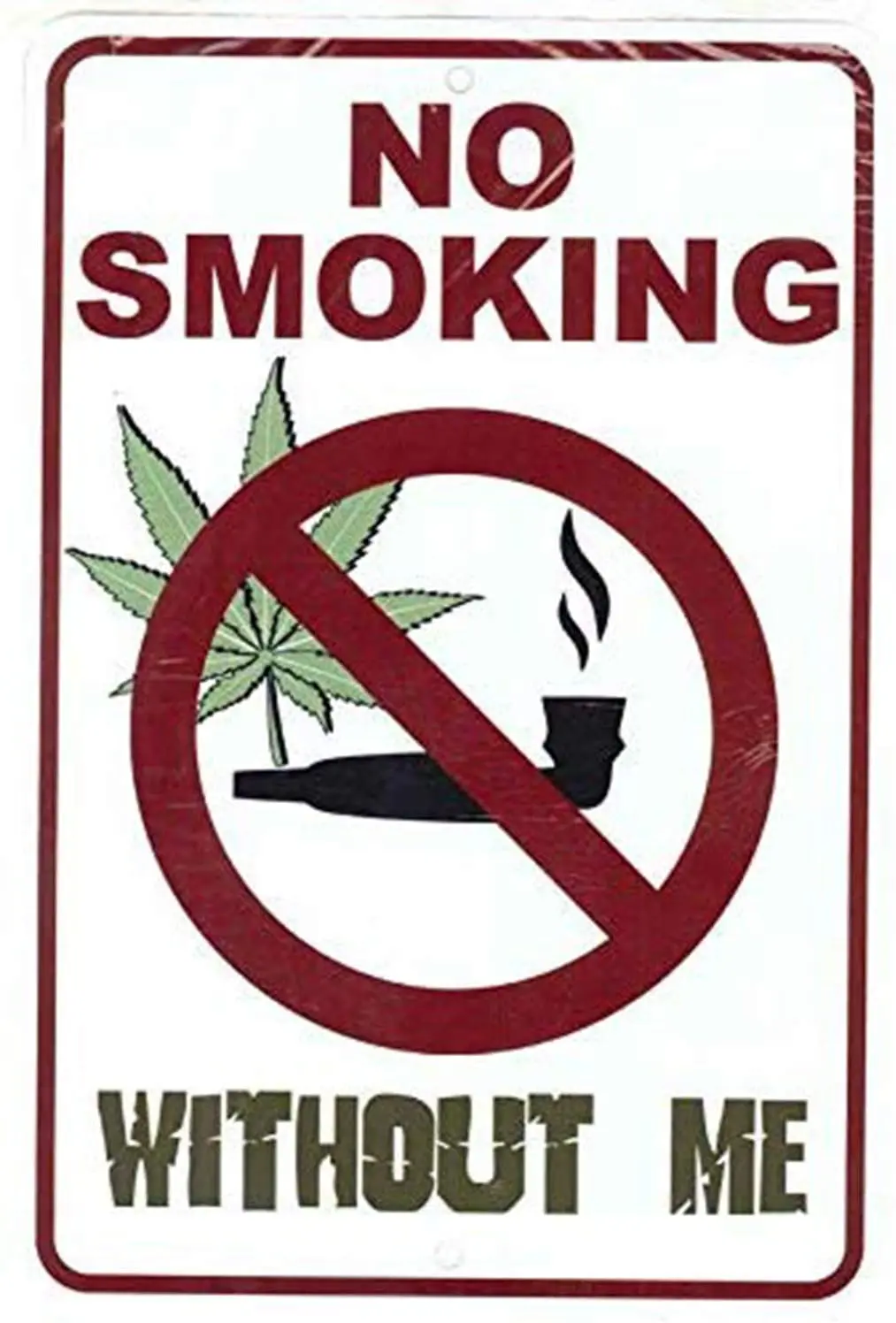

No Smoking Without Me -Funny Metal Sign for Your Garage Decor, Man cave Ideas, Yard Stuff or Wall