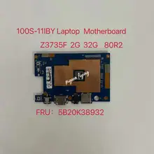 100S-11IBY Laptop Motherboard win10 Z3735F 2G 32G Number  FRU  5B20K38932