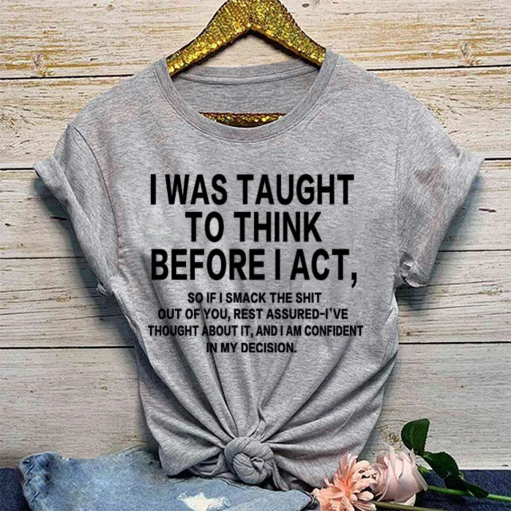 Повседневная рубашка с надписью Я училась думать перед тем как действовать