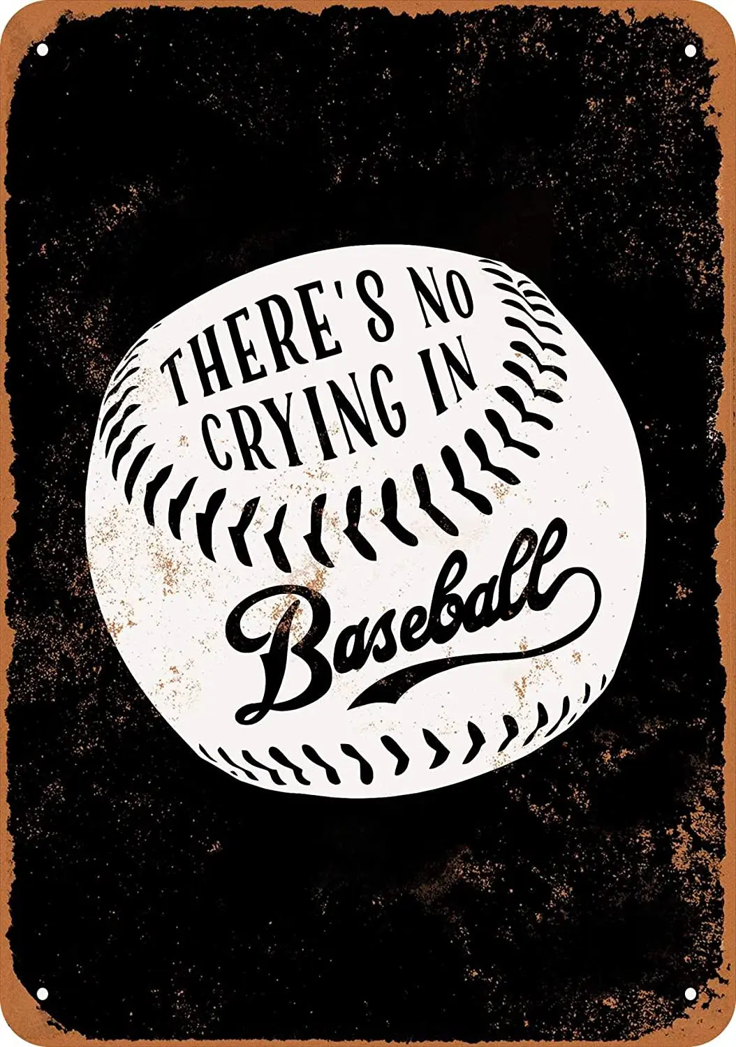 

WallColor 8*12 Metal Sign No Crying in Baseball (Black Background) Vintage Look