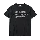 Забавный саркастический я бесшумно исправляю вашу грамматическую футболку, хлопковые топы, футболка для мужчин, Рождественский топ, футболки, дизайнерские футболки