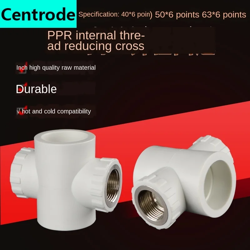 

40/50 / 63PPR Pipe To 3/4 Inch Inner Wire Reducer Four-way Joint Cold and Hot Water PPR Pipe Hot Melt Fittings
