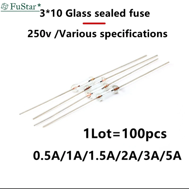 100pcs 3*10mm 0.5A/1A/1.5A/2A/3A/4A/5A 250V Axial Fast Glass Fuse With Lead Wire 3X10 Glass Fuse With Pin Glass Sealing Tube New